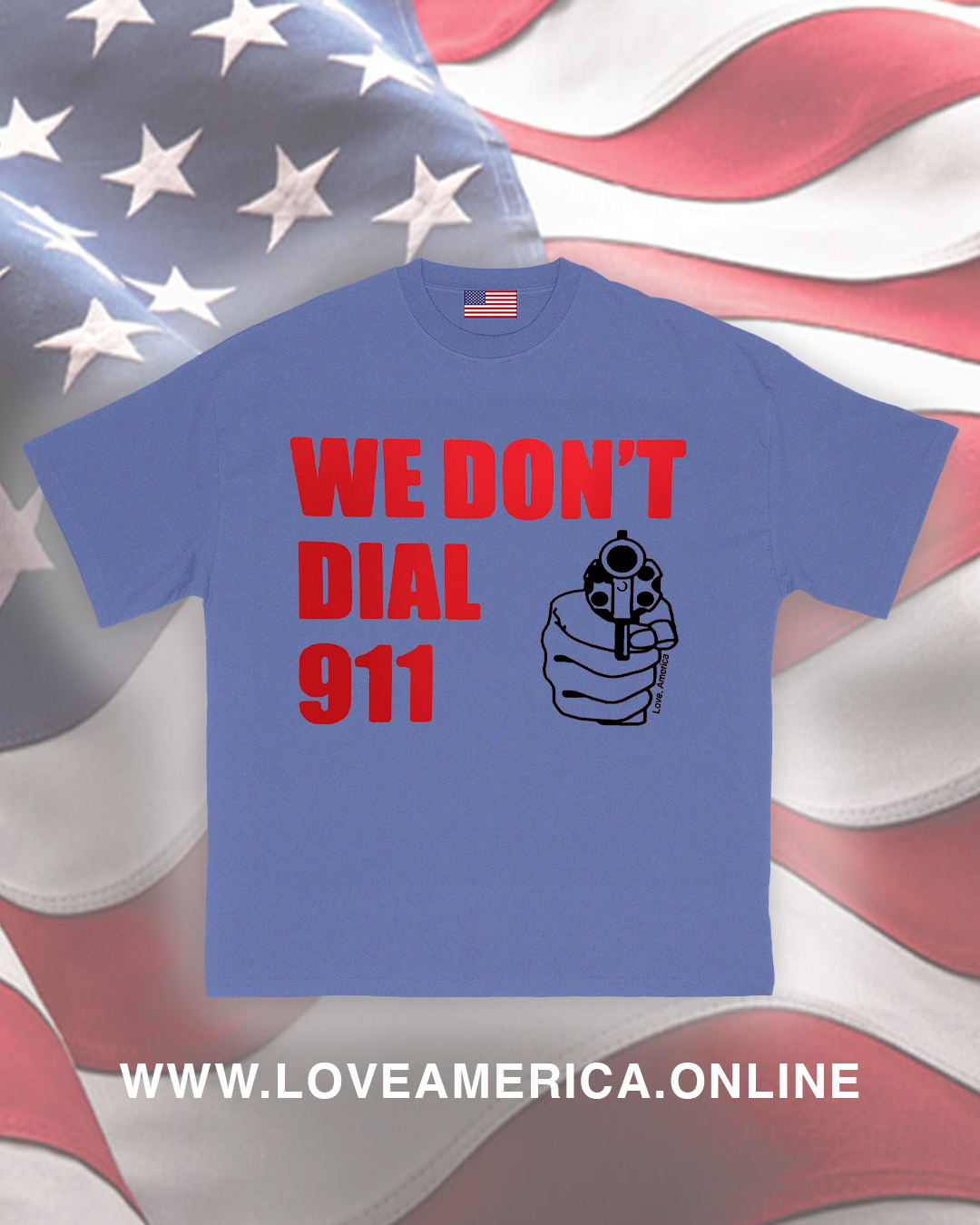 We Dont Dial 911 T-Shirt