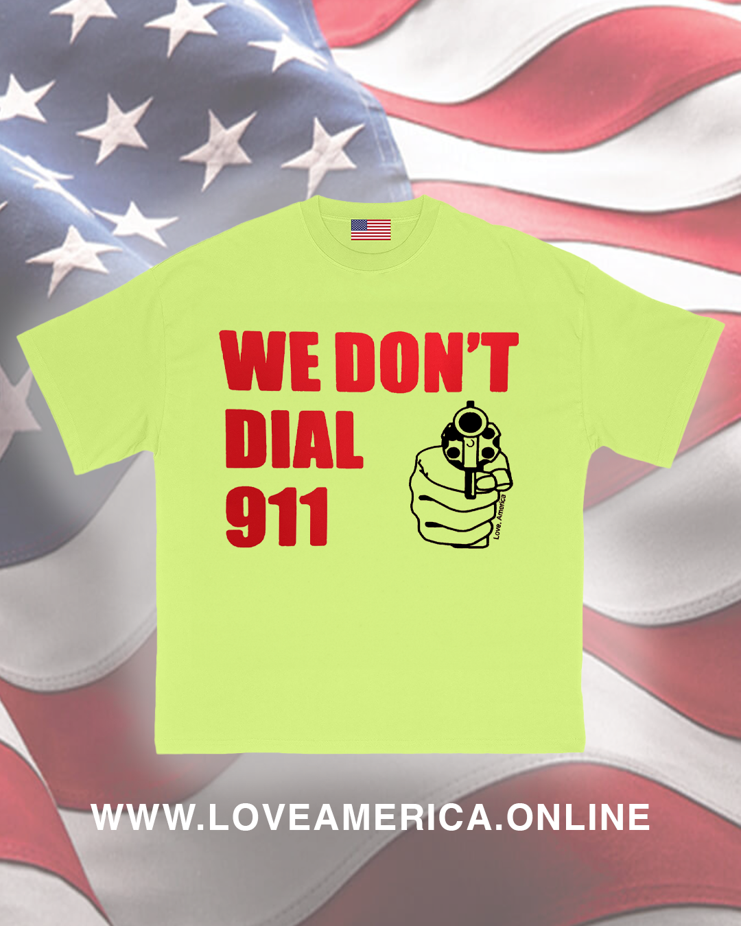 We Dont Dial 911 T-Shirt