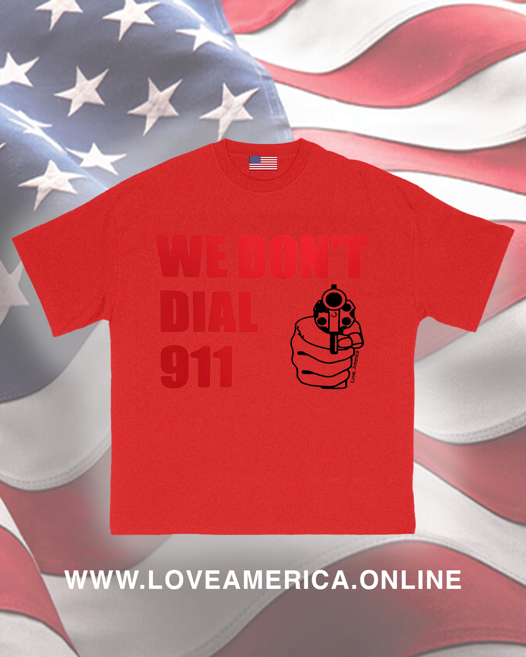 We Dont Dial 911 T-Shirt