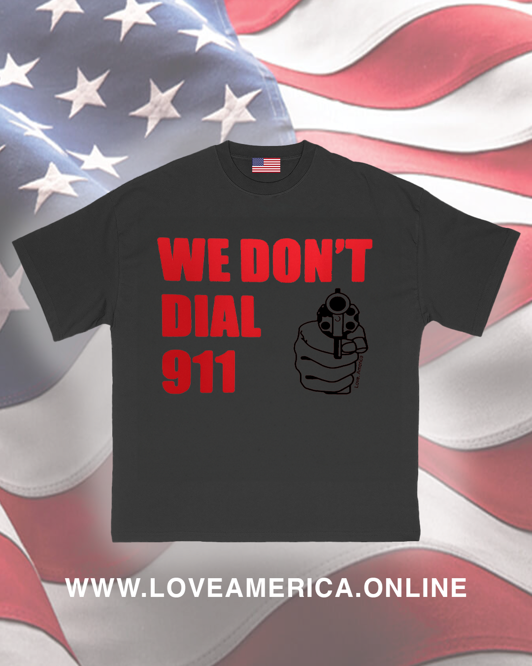 We Dont Dial 911 T-Shirt