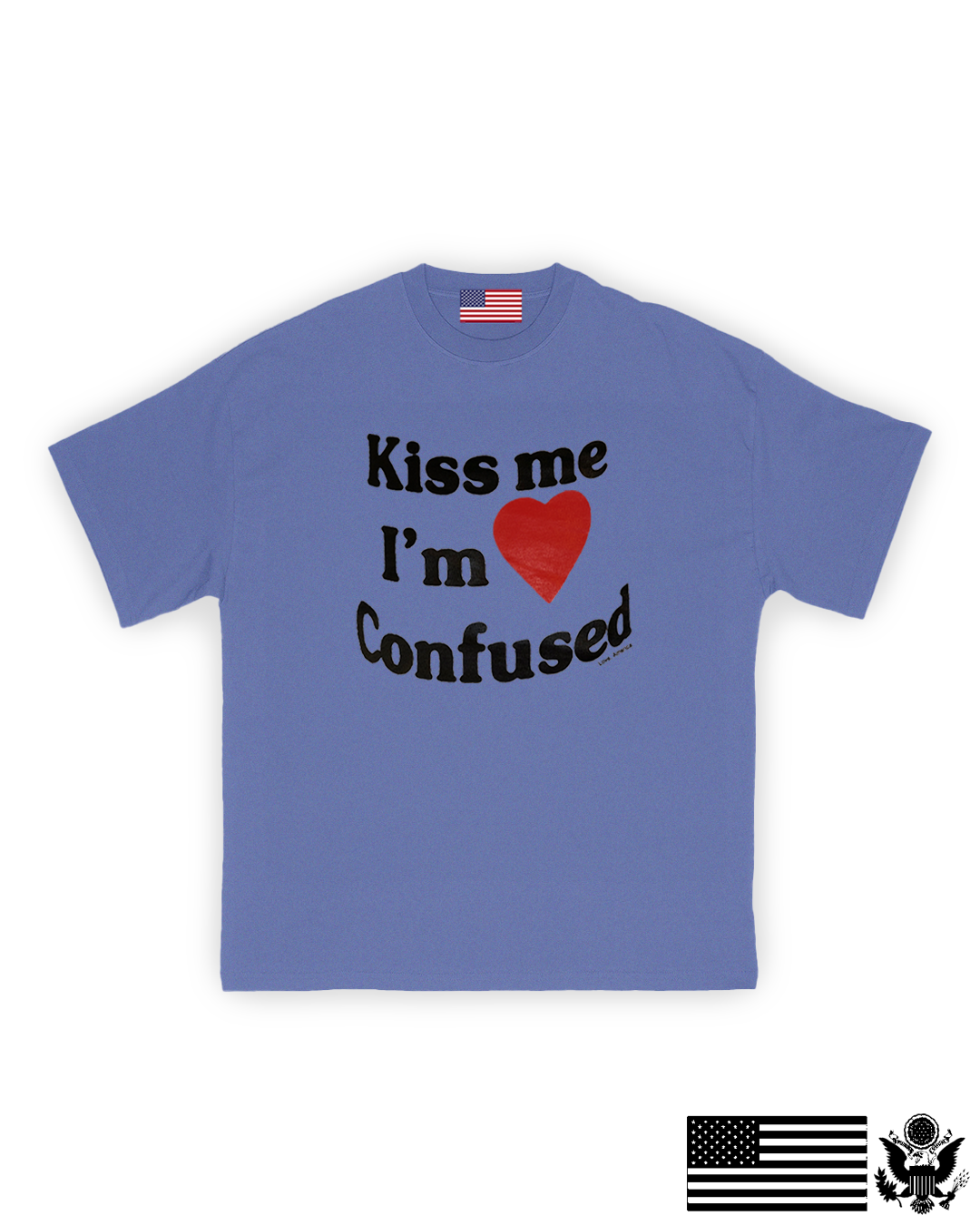 Kiss Me I'm Confused T-Shirt