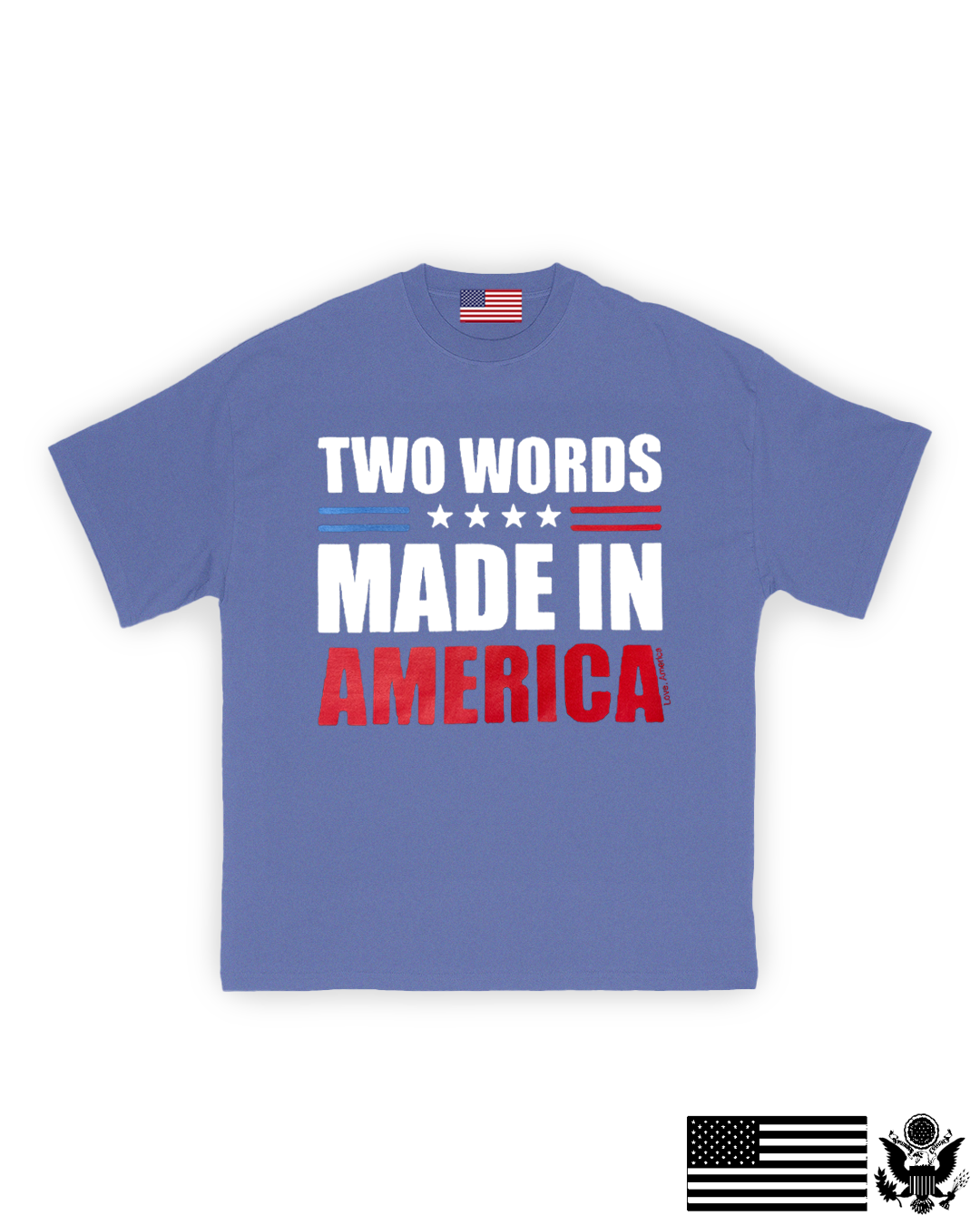 Two Words: Made In America T-Shirt