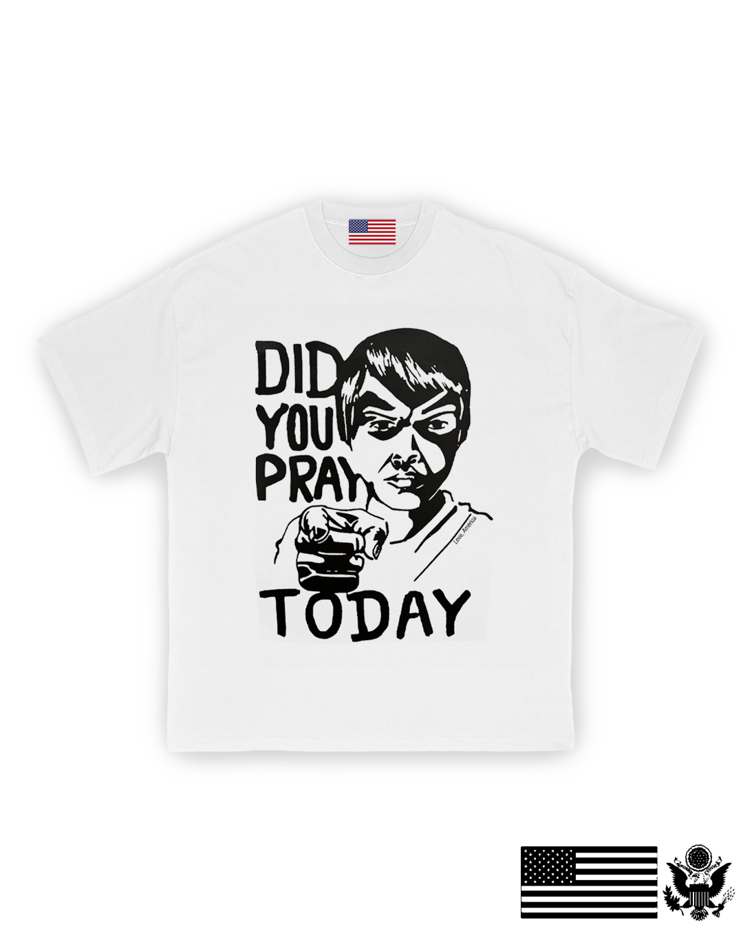 Did You Pray Today? T-Shirt