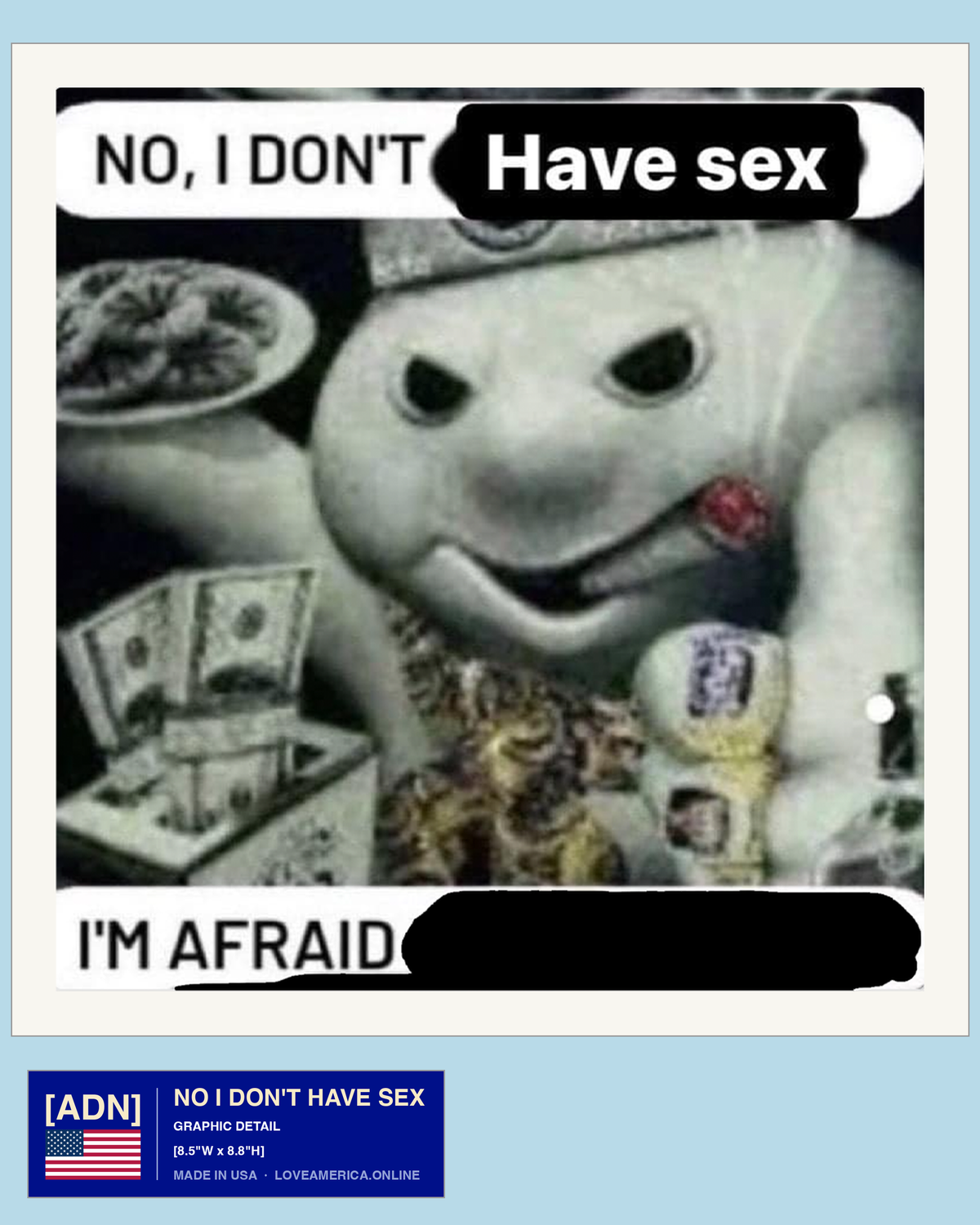 No I Don't Have Sex — graphic detail