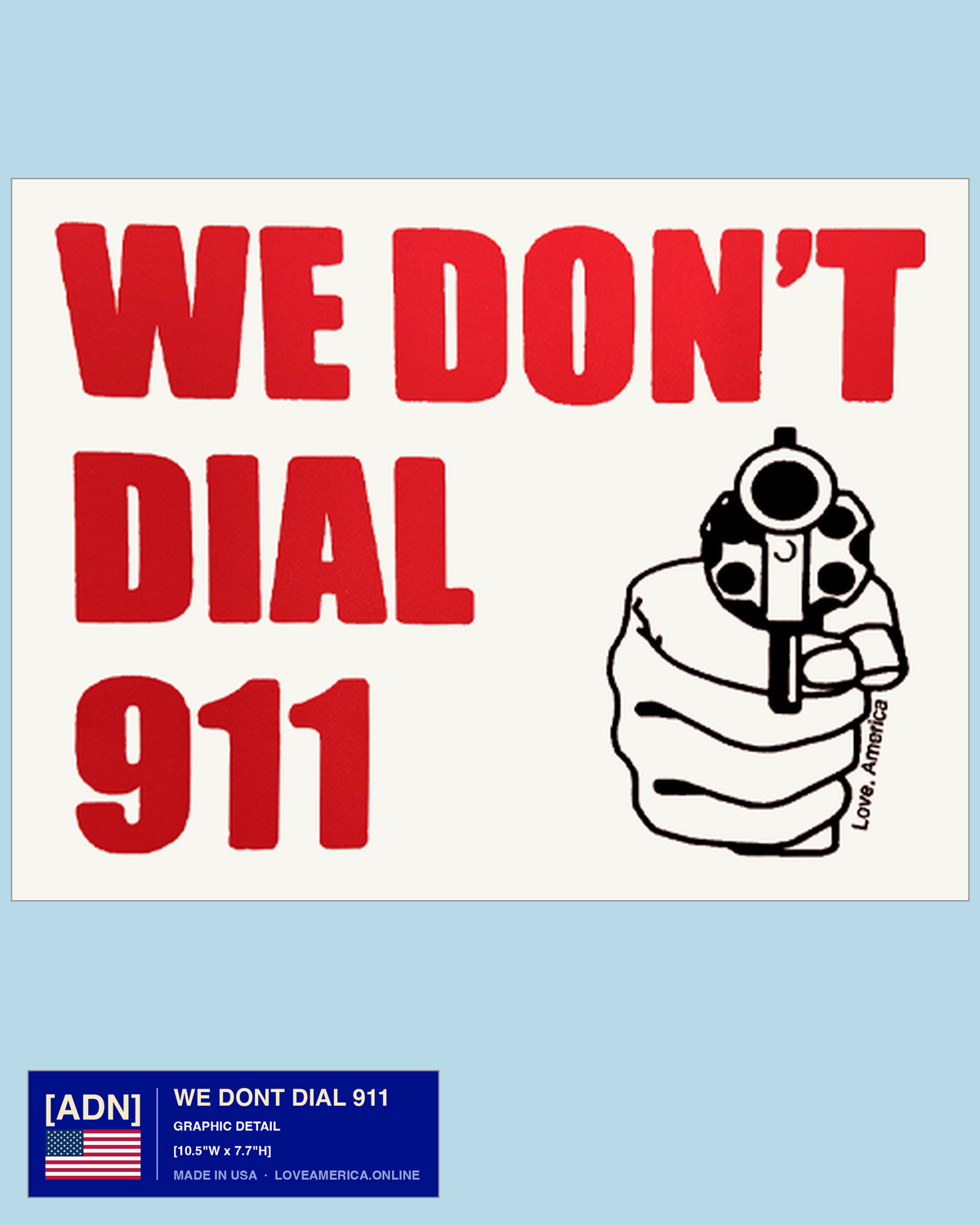 We Dont Dial 911 — graphic detail