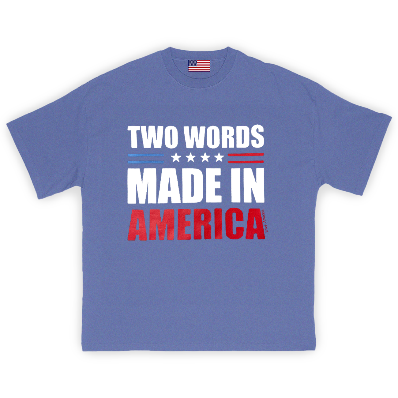 Two Words: Made In America T-Shirt