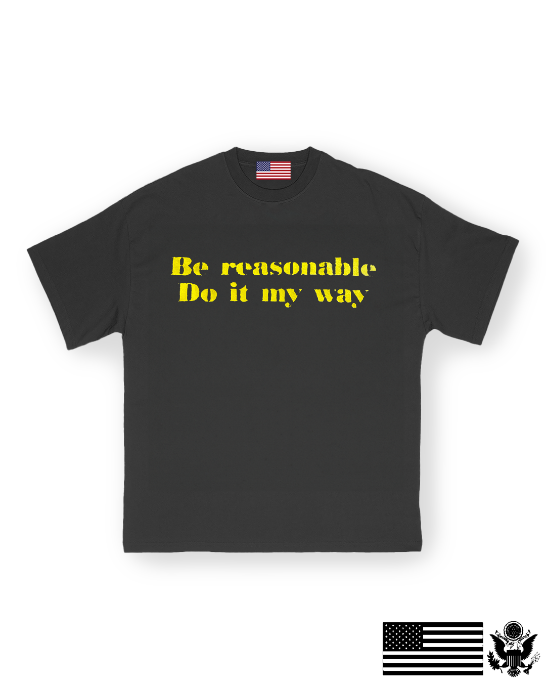 Be Reasonable T-Shirt