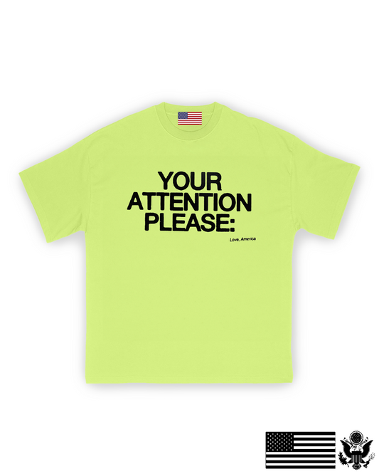 Your Attention Please: T-Shirt
