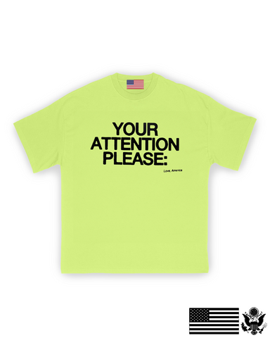 Your Attention Please: T-Shirt
