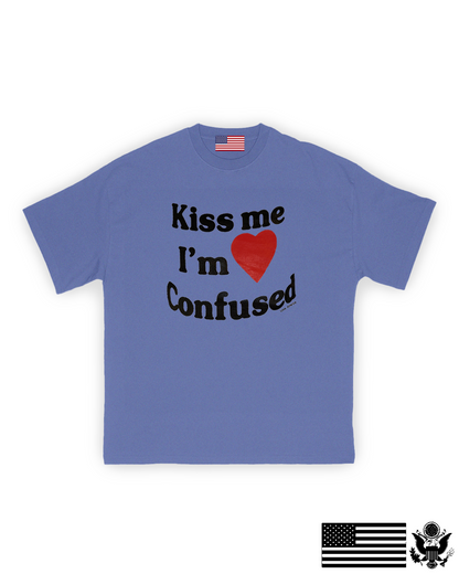Kiss Me I'm Confused T-Shirt