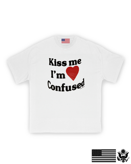 Kiss Me I'm Confused T-Shirt