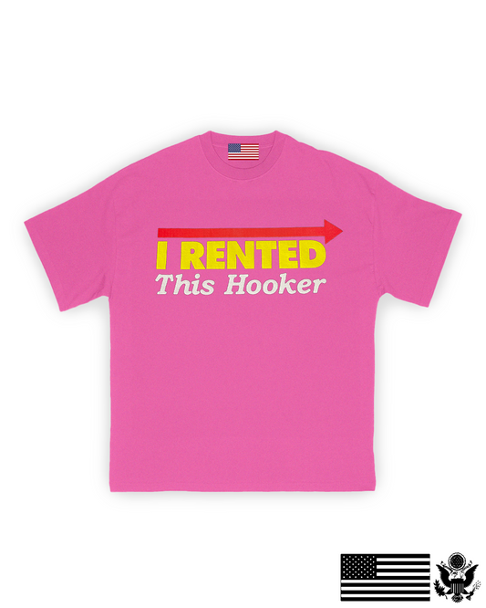 I Rented This Hooker T-Shirt