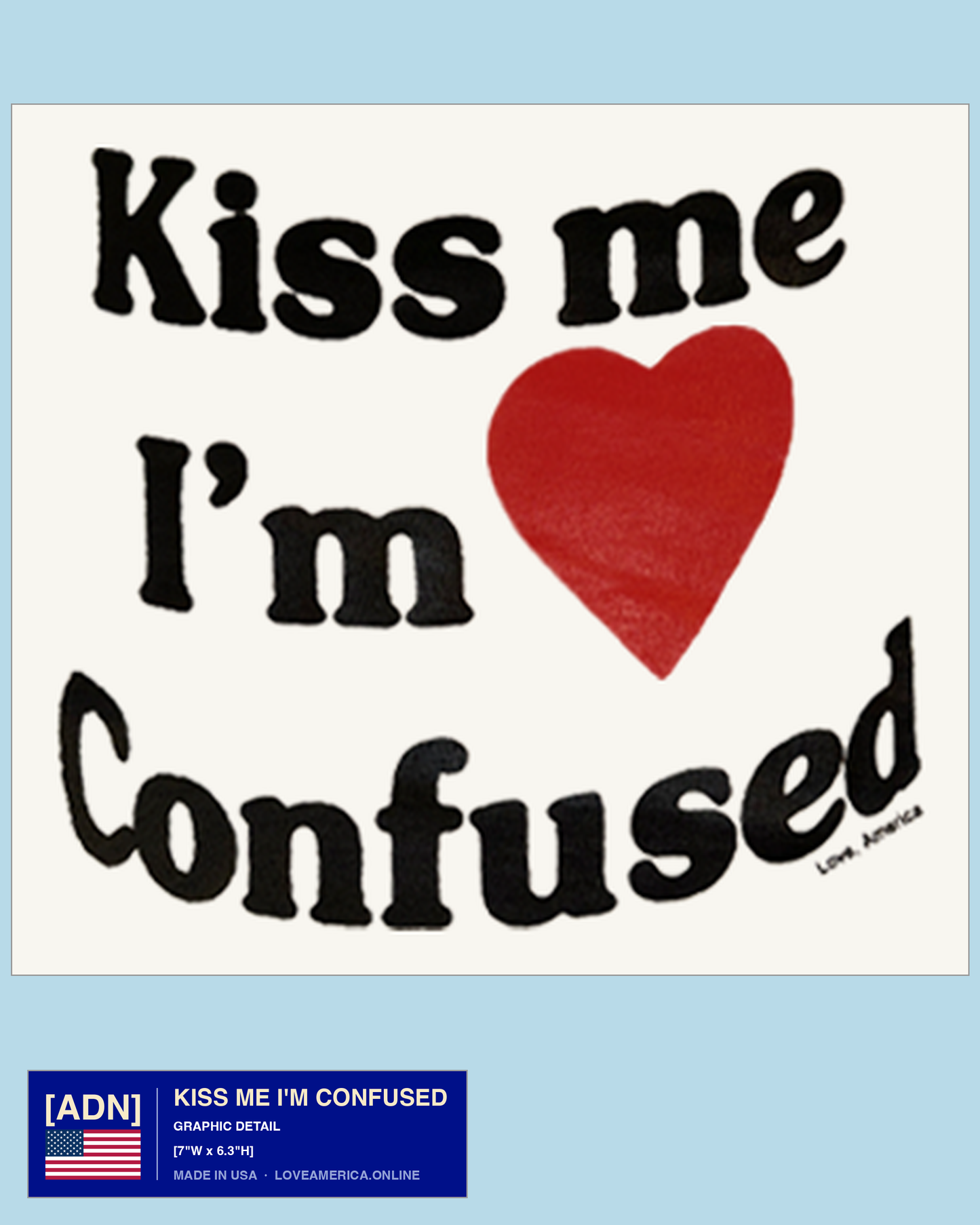 Kiss Me I'm Confused — graphic detail