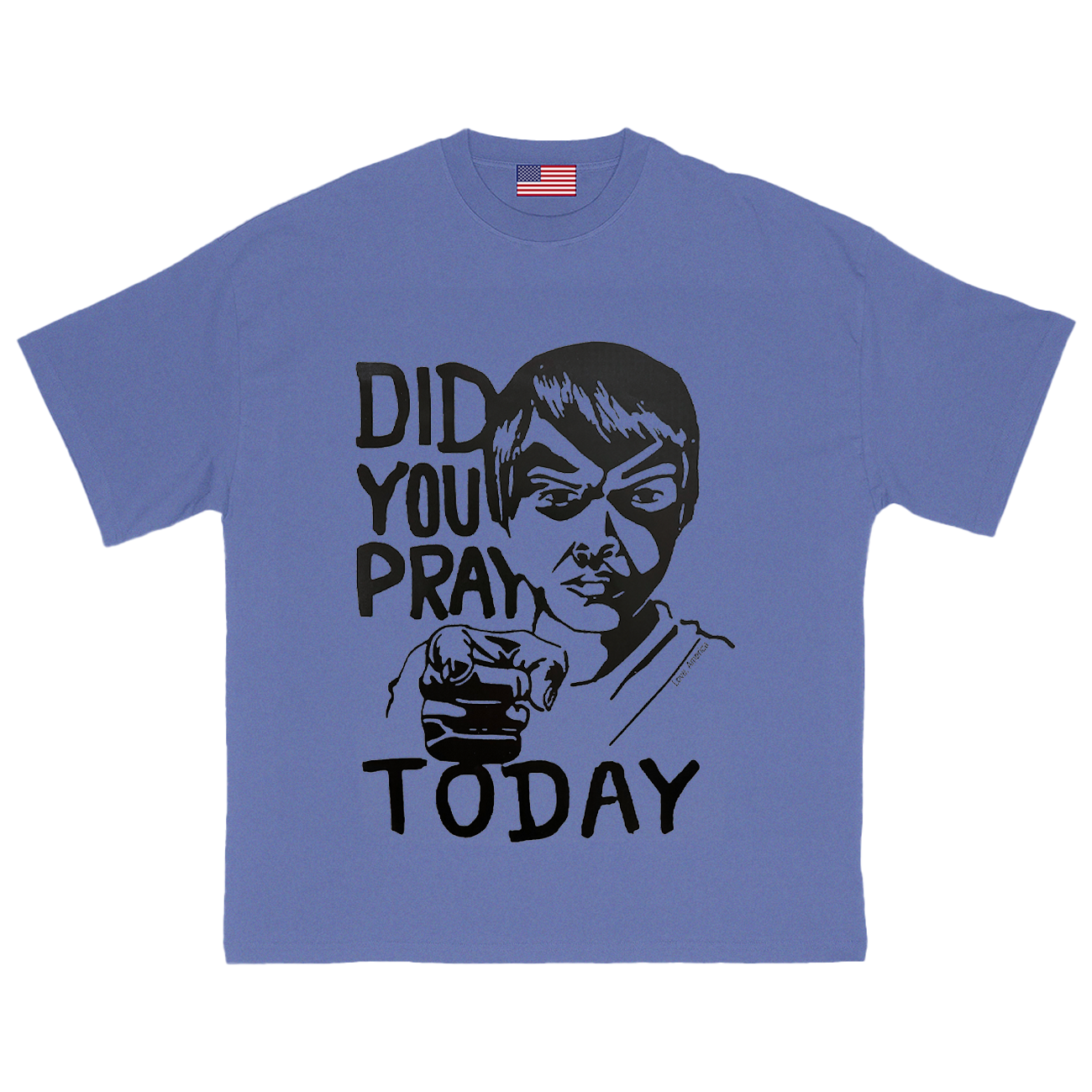 Did You Pray T-Shirt
