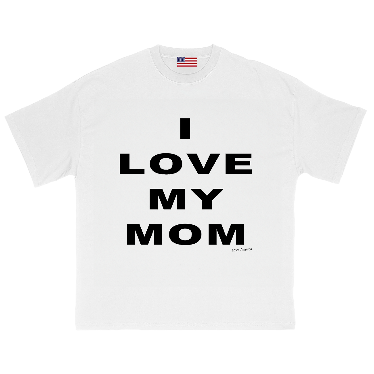 I Love My Mom T-Shirt