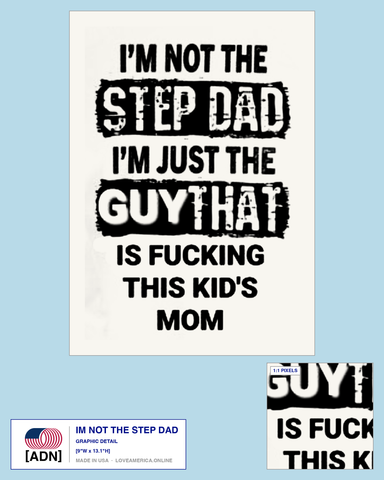 Im Not The Step Dad graphic detail