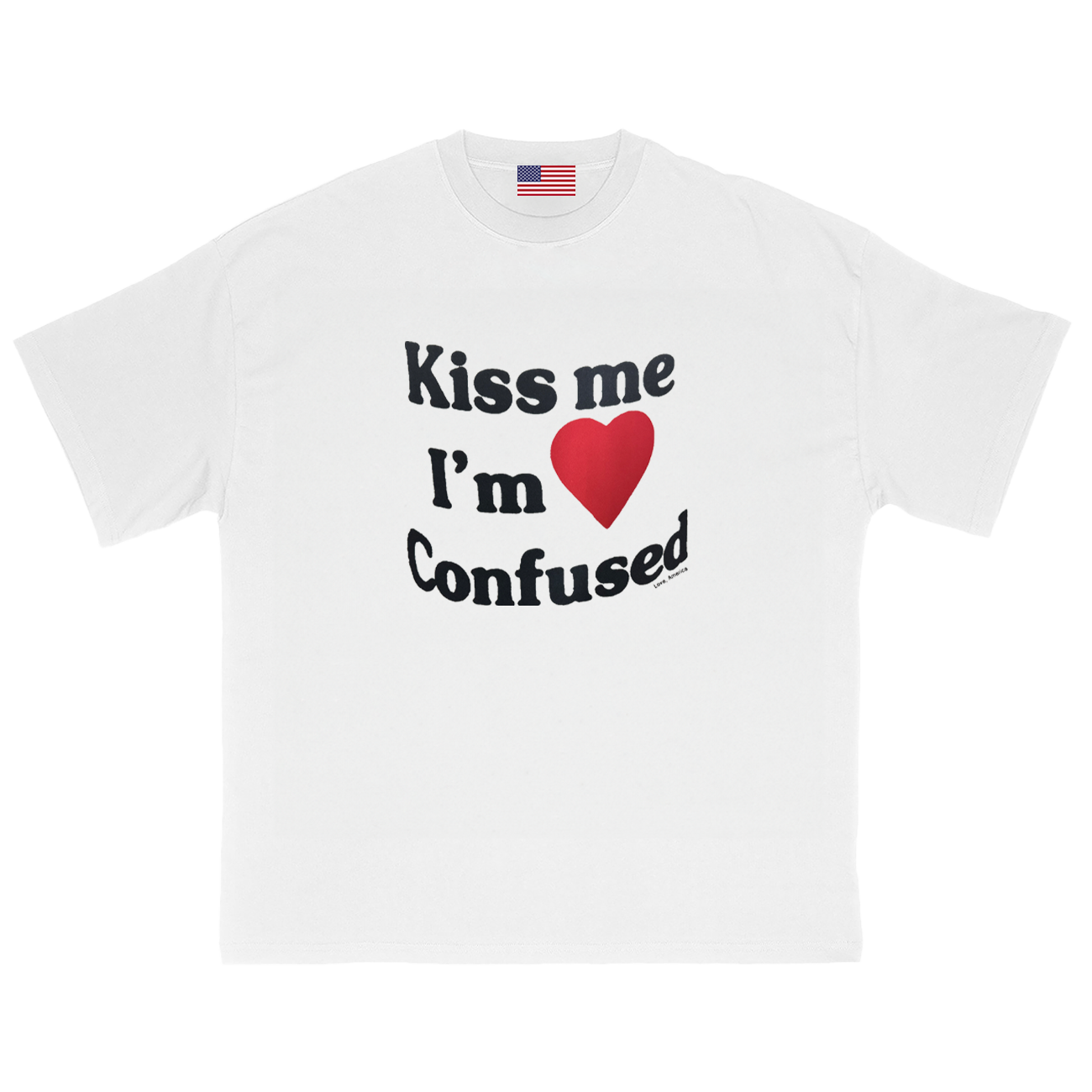 Kiss Me I'm Confused T-Shirt