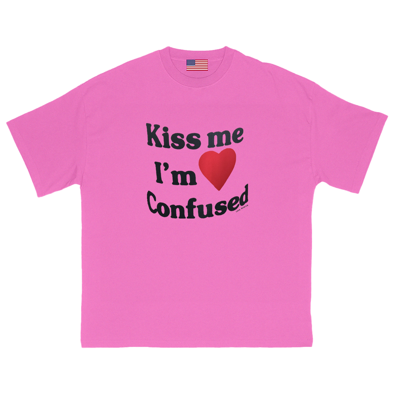 Kiss Me I'm Confused T-Shirt
