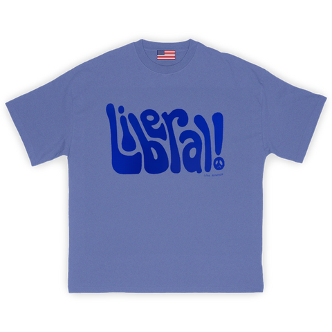 Liberal! T-Shirt