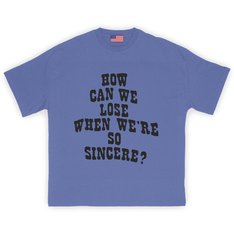 Sincere? T-Shirt